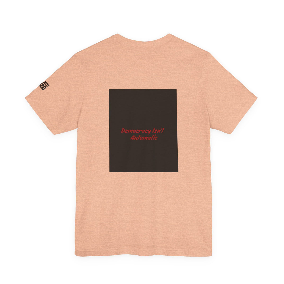 Project 2028 T-Shirt – “Protect Our Democracy” Political Activism Tee - Make a Statement Without Saying a Word