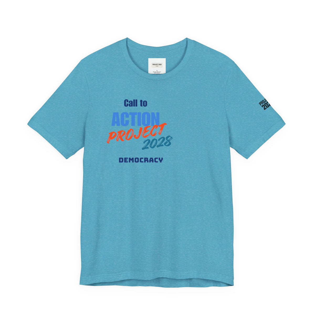 Call to Action Project 2028 Tee — Protect Democracy Short Sleeve T-Shirt - Make a Statement Without Saying a Word!