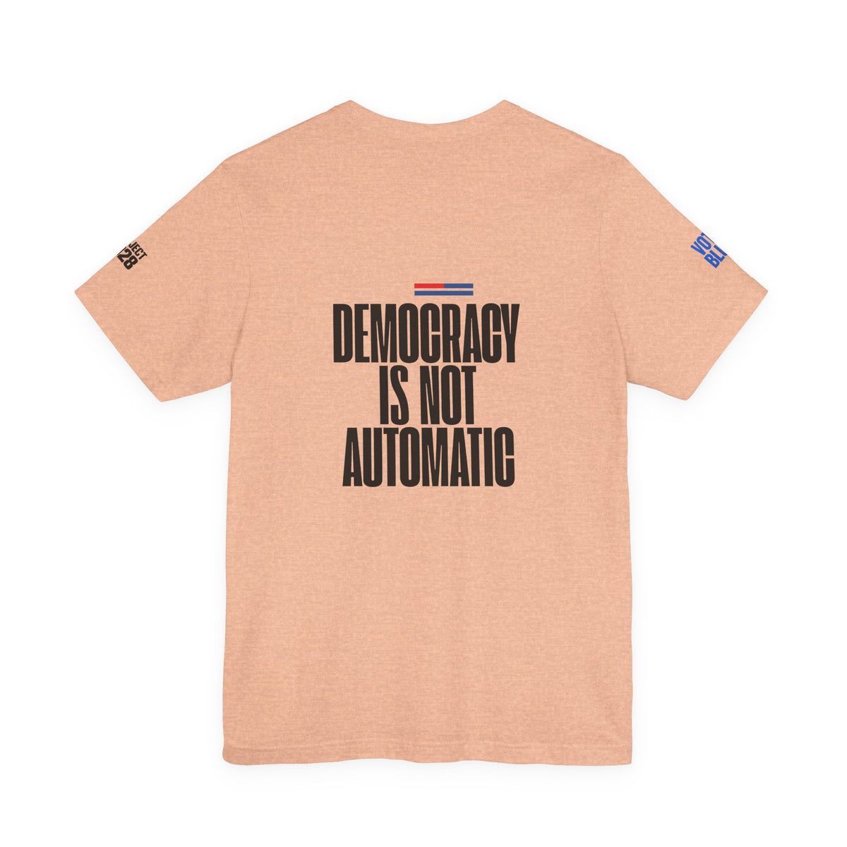 Democracy Is Not Automatic Tee — "Vote Like Your Future Depends On It" Political Statement Shirt - Make a Statement Without Saying a Word!
