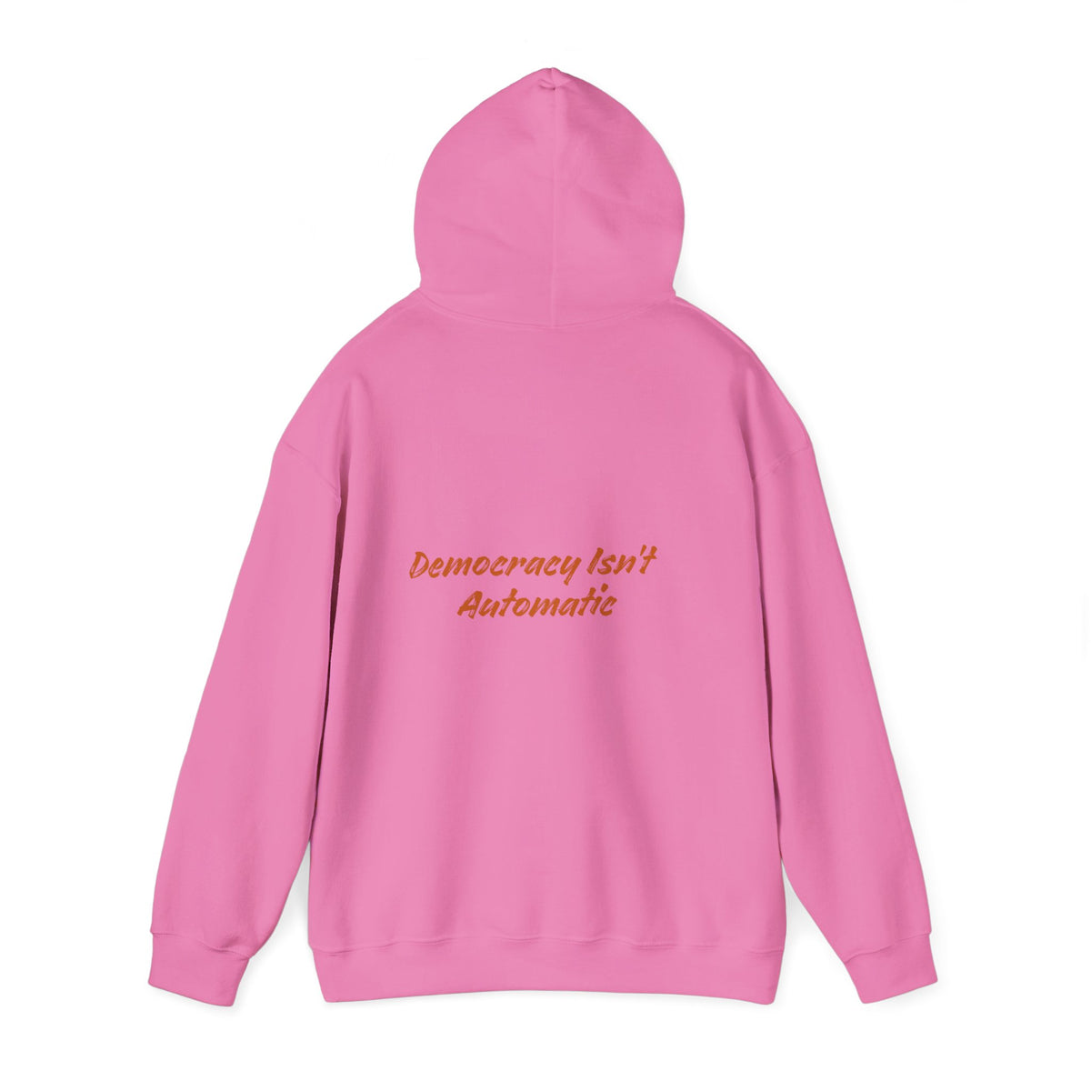 Democracy Is Not Automatic Hoodie | Project 2028, Bold Text