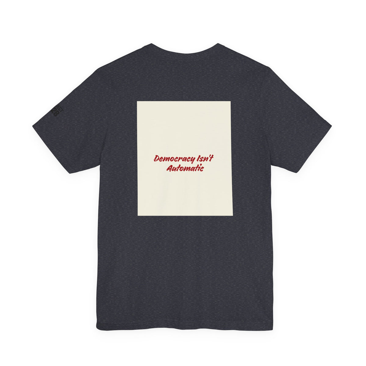 Project 2028 Tee — 'Democracy Isn't Automatic' Graphic T-Shirt - Make a Statement Without Saying a Word