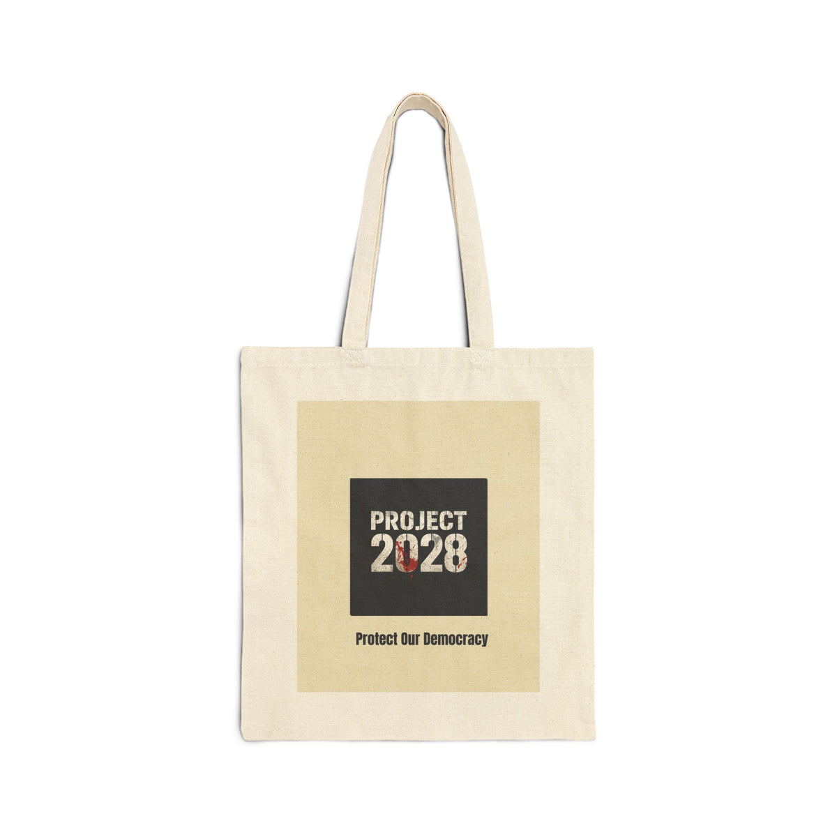 Project 2028 Cotton Tote — “Protect Our Democracy” Protest Bag