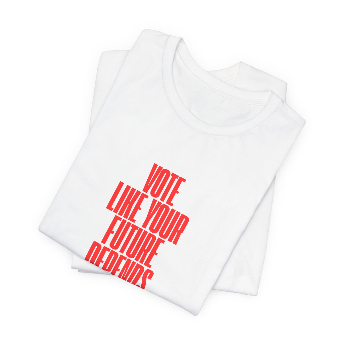 Political Voter Tee — “Vote Like Your Future Depends On It” / “Democracy Is Not Automatic” - Make a Statement Without Saying a Word!