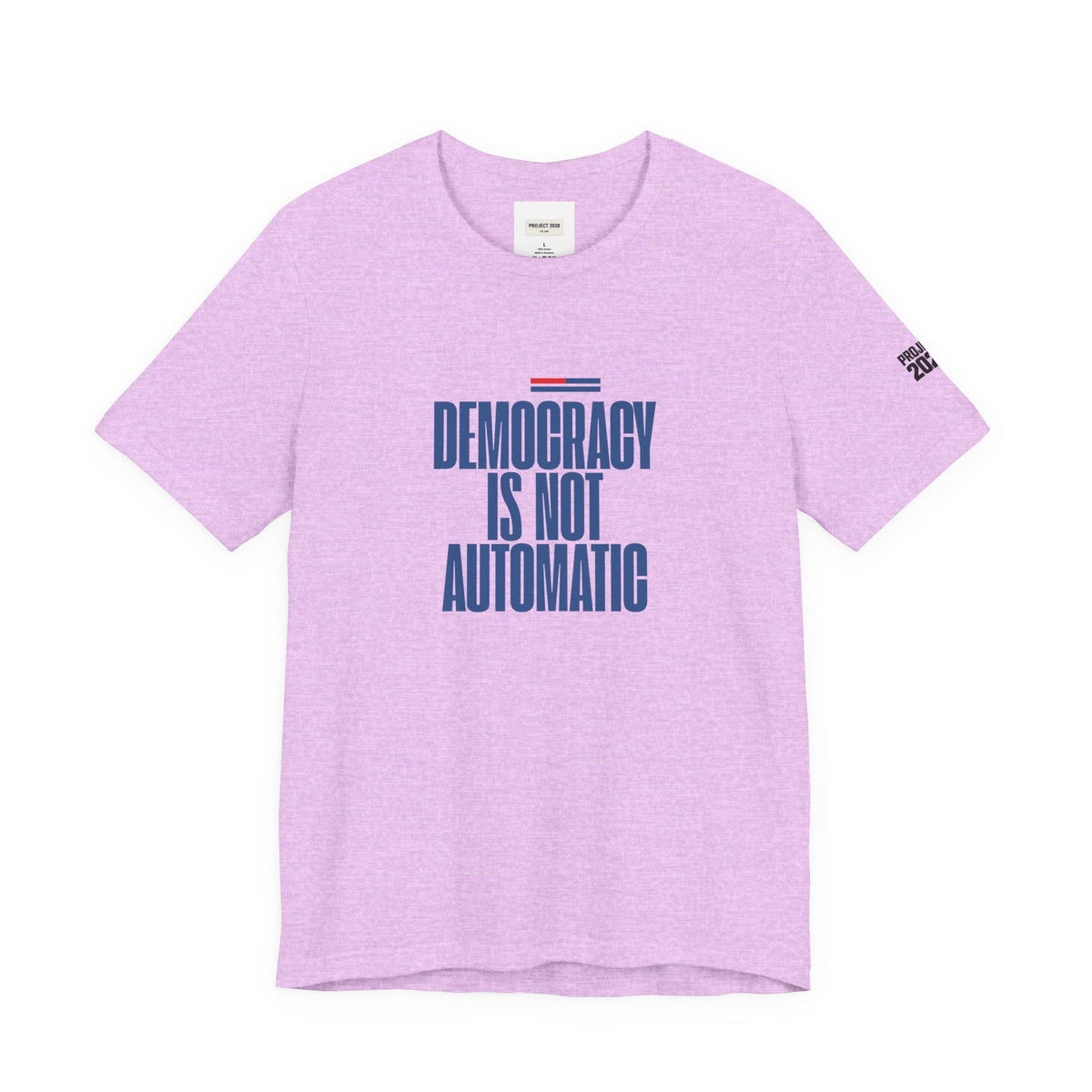 Democracy Is Not Automatic Tee — Project 2028 Political T‑Shirt - Make a Statement Without Saying a Word!