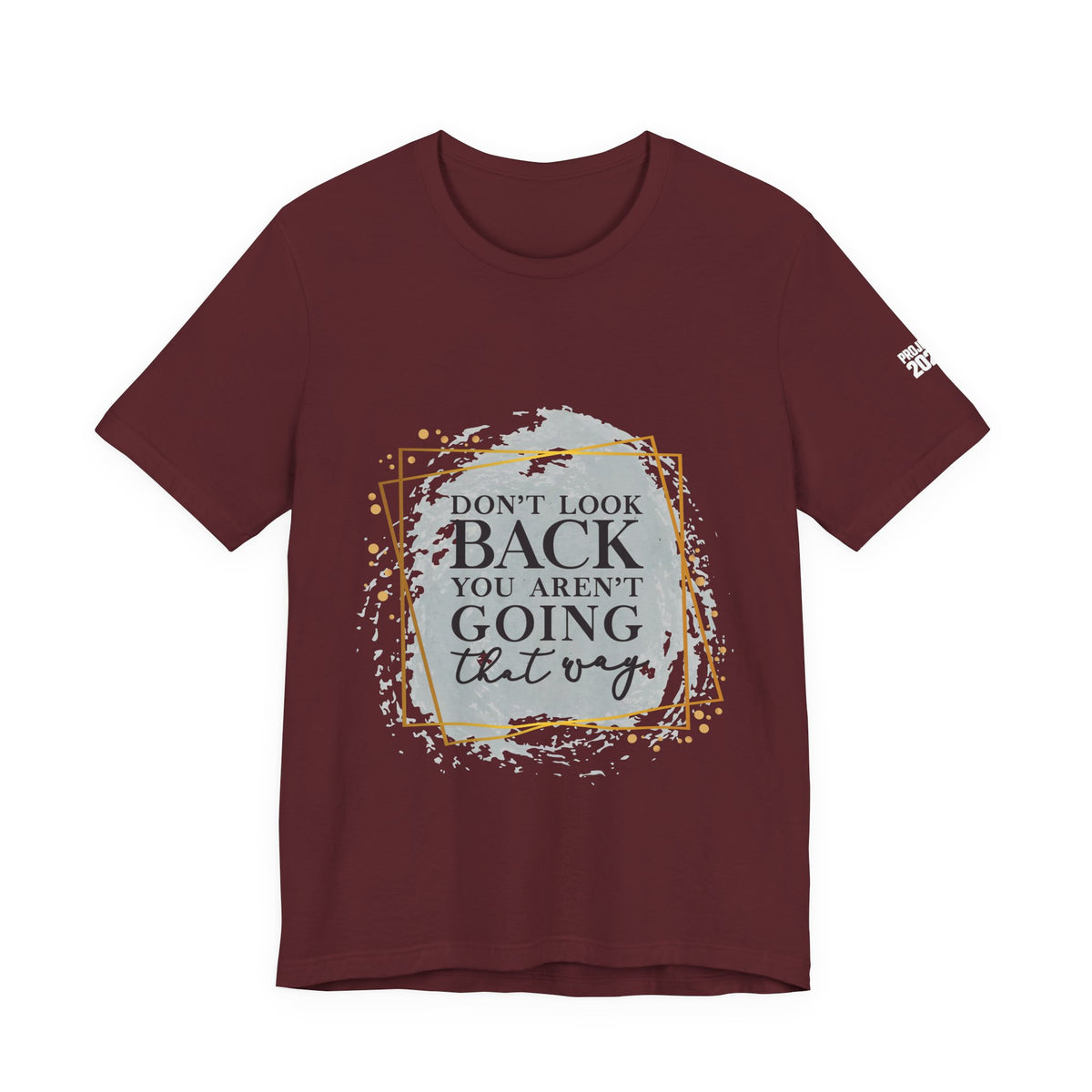 Don't Look Back Tee — 'Project 2028' Motivational Graphic T-Shirt - Make a Statement Without Saying a Word!
