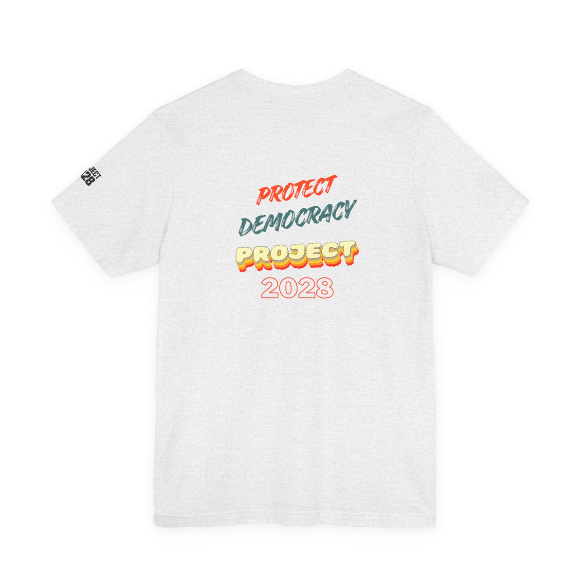 Project 2028 Tee — Protect Democracy Graphic T-Shirt - Make a Statement Without Saying a Word!