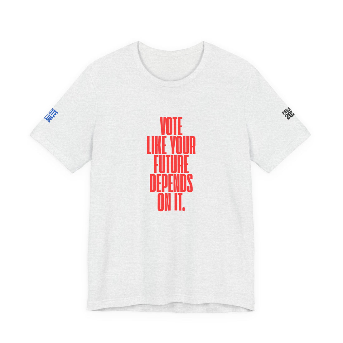 Political Voter Tee — “Vote Like Your Future Depends On It” / “Democracy Is Not Automatic” - Make a Statement Without Saying a Word!