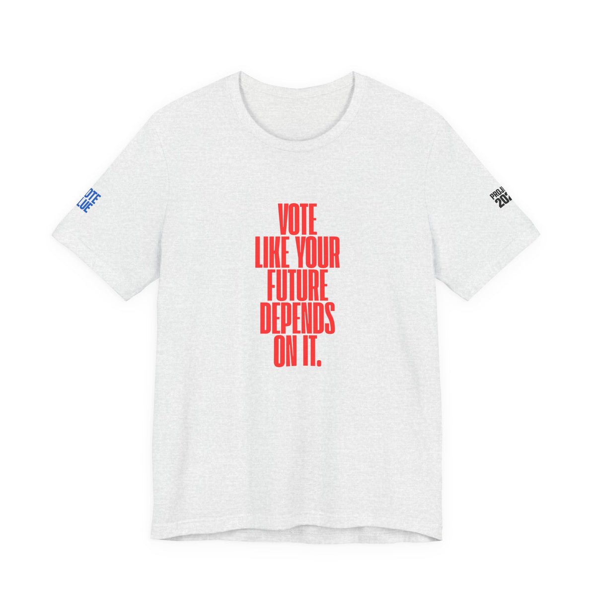 Political Voter Tee — “Vote Like Your Future Depends On It” / “Democracy Is Not Automatic” - Make a Statement Without Saying a Word!