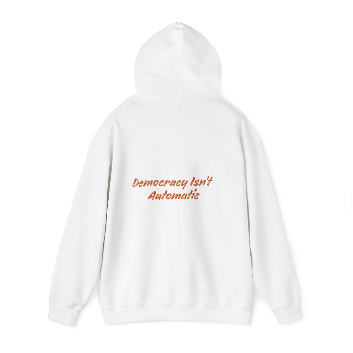 Democracy Is Not Automatic Hoodie | Project 2028, Bold Text
