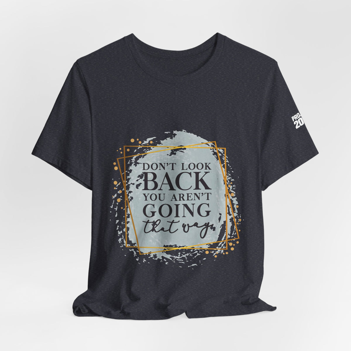 Don't Look Back Tee — 'Project 2028' Motivational Graphic T-Shirt - Make a Statement Without Saying a Word!