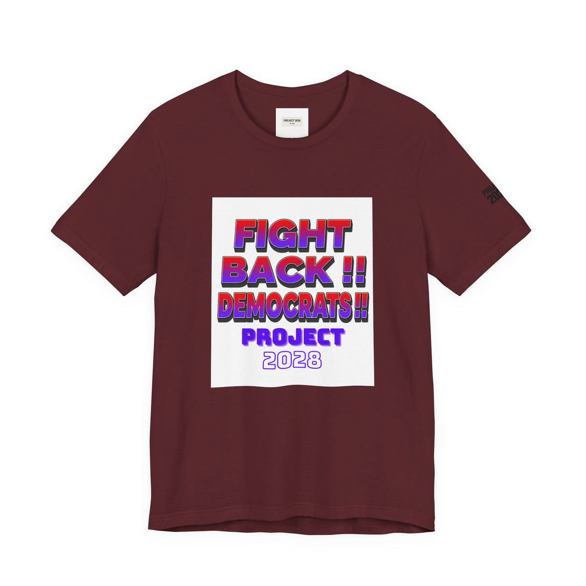 Fight Back!! Democrats Project 2028 Tee - Make a Statement Without Saying a Word!