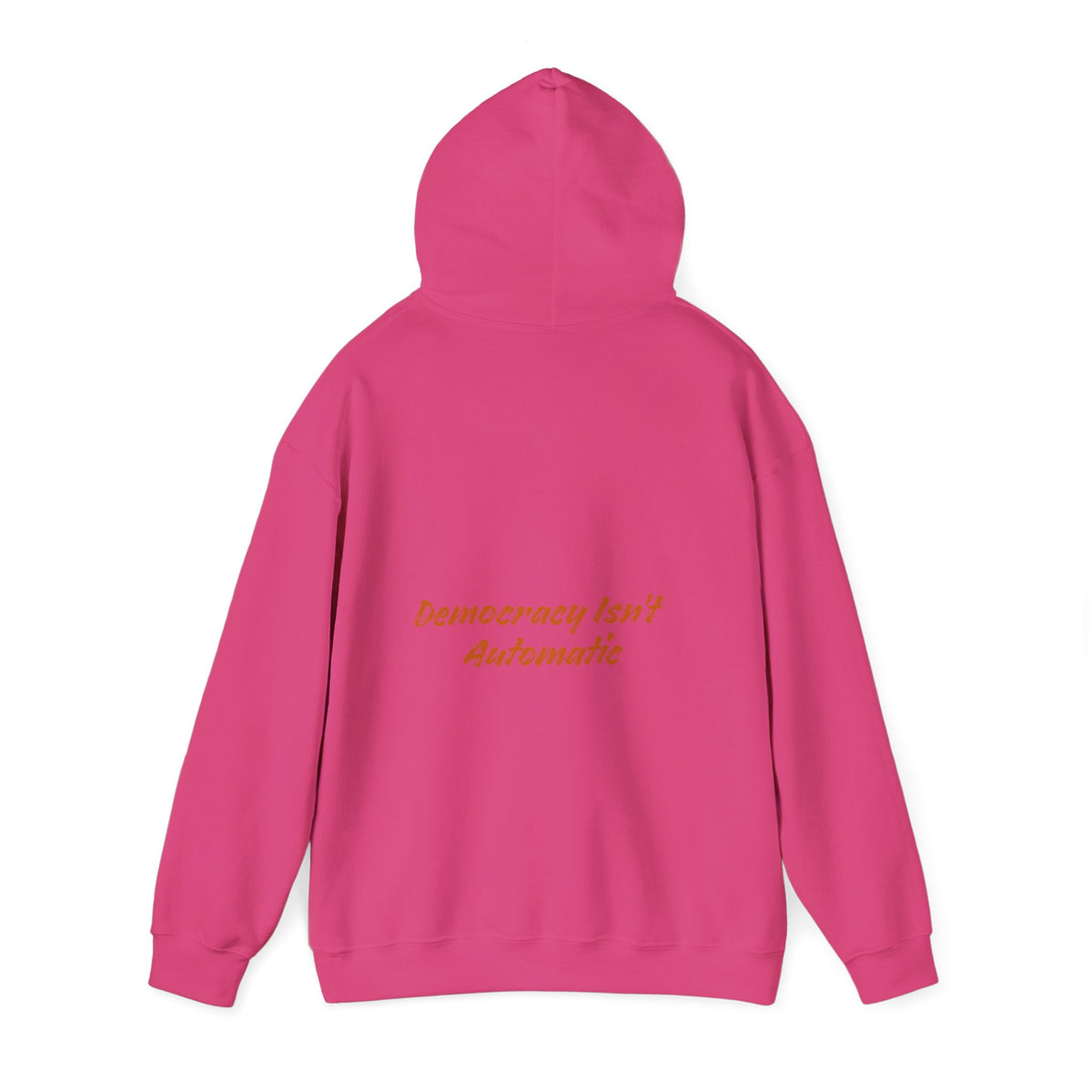Democracy Isn't Automatic hoodie | Project 2028 slogan hoodie