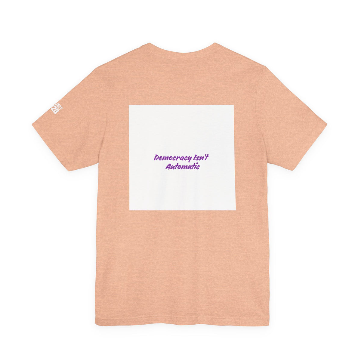 T-Shirt — Project 2028 Gradient Graphic (Back: "Democracy Isn’t Automatic") - Make a Statement Without Saying a Word!