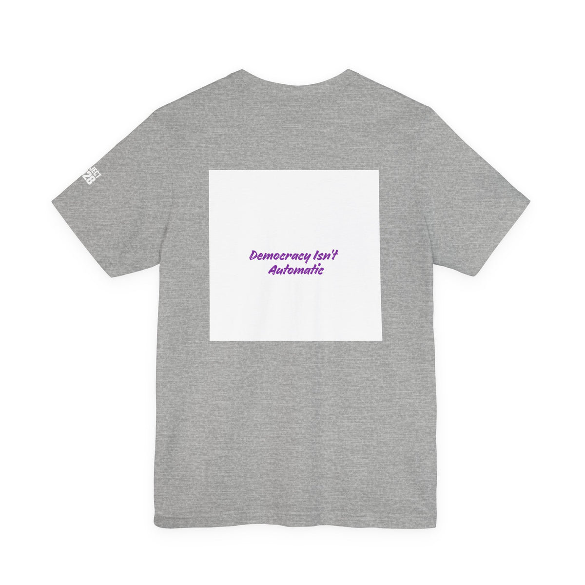 T-Shirt — Project 2028 Gradient Graphic (Back: "Democracy Isn’t Automatic") - Make a Statement Without Saying a Word!