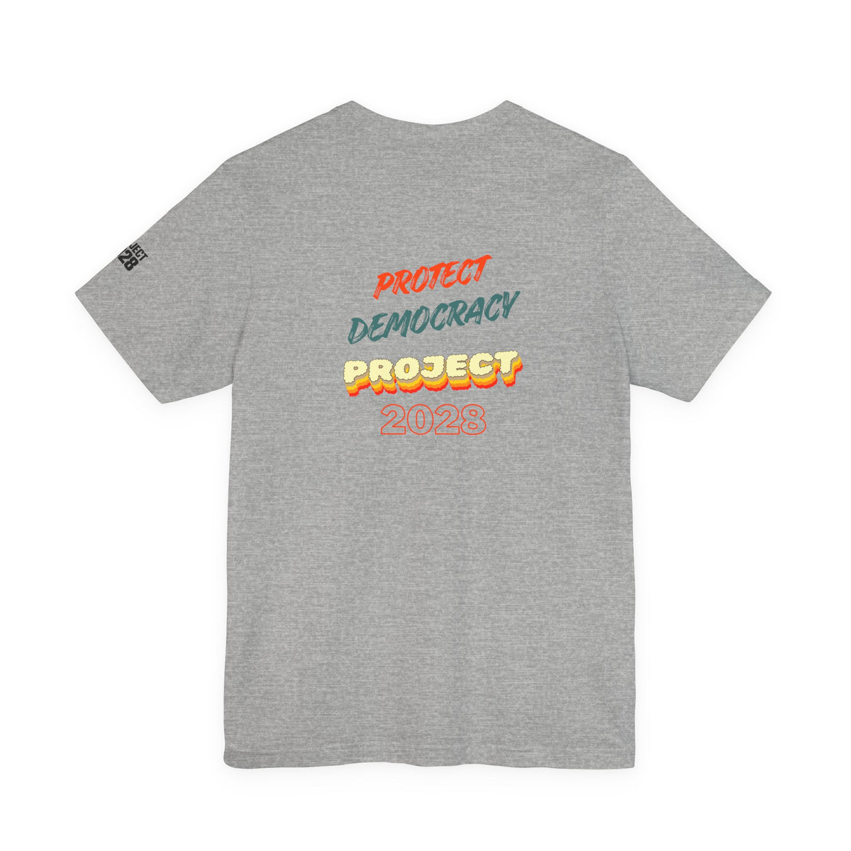 Project 2028 Tee — Protect Democracy Graphic T-Shirt - Make a Statement Without Saying a Word!