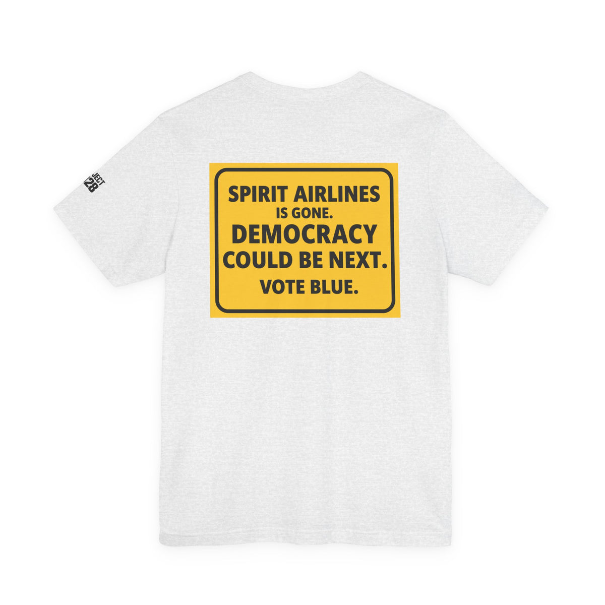 Project 2028 Graphic Tee — "Spirit Airlines Is Gone. Democracy Could Be Next. Vote Blue." Political Statement T-Shirt - Make a Statement Without Saying a Word!