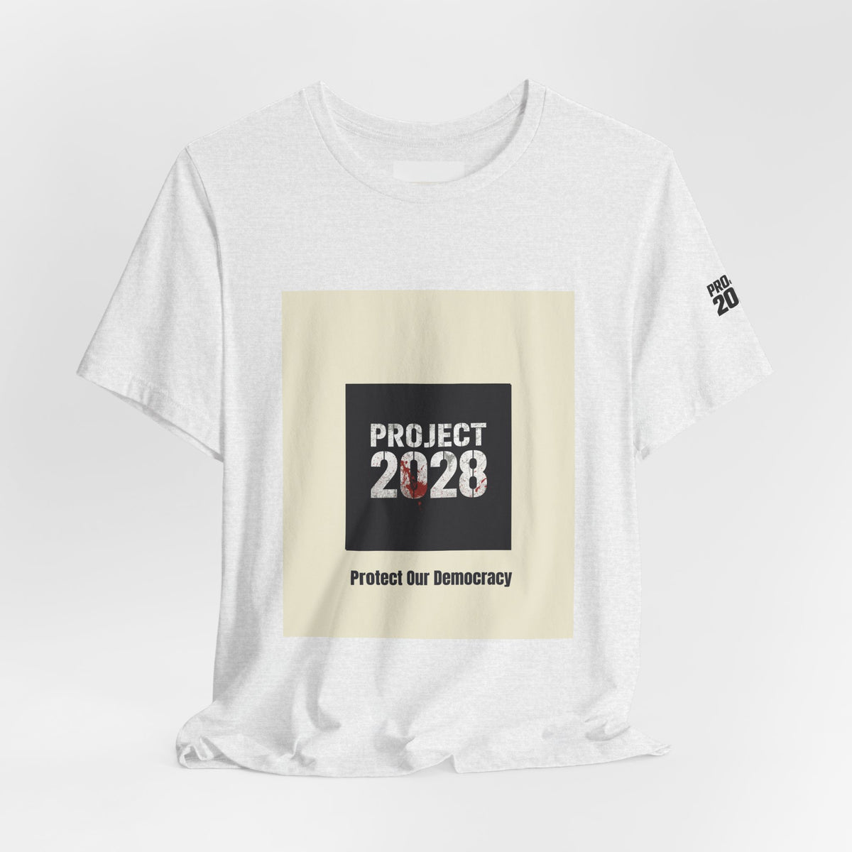 Project 2028 T-Shirt – “Protect Our Democracy” Political Activism Tee - Make a Statement Without Saying a Word