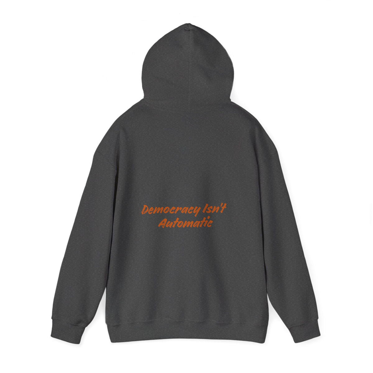 Democracy Isn't Automatic hoodie | Project 2028 slogan hoodie