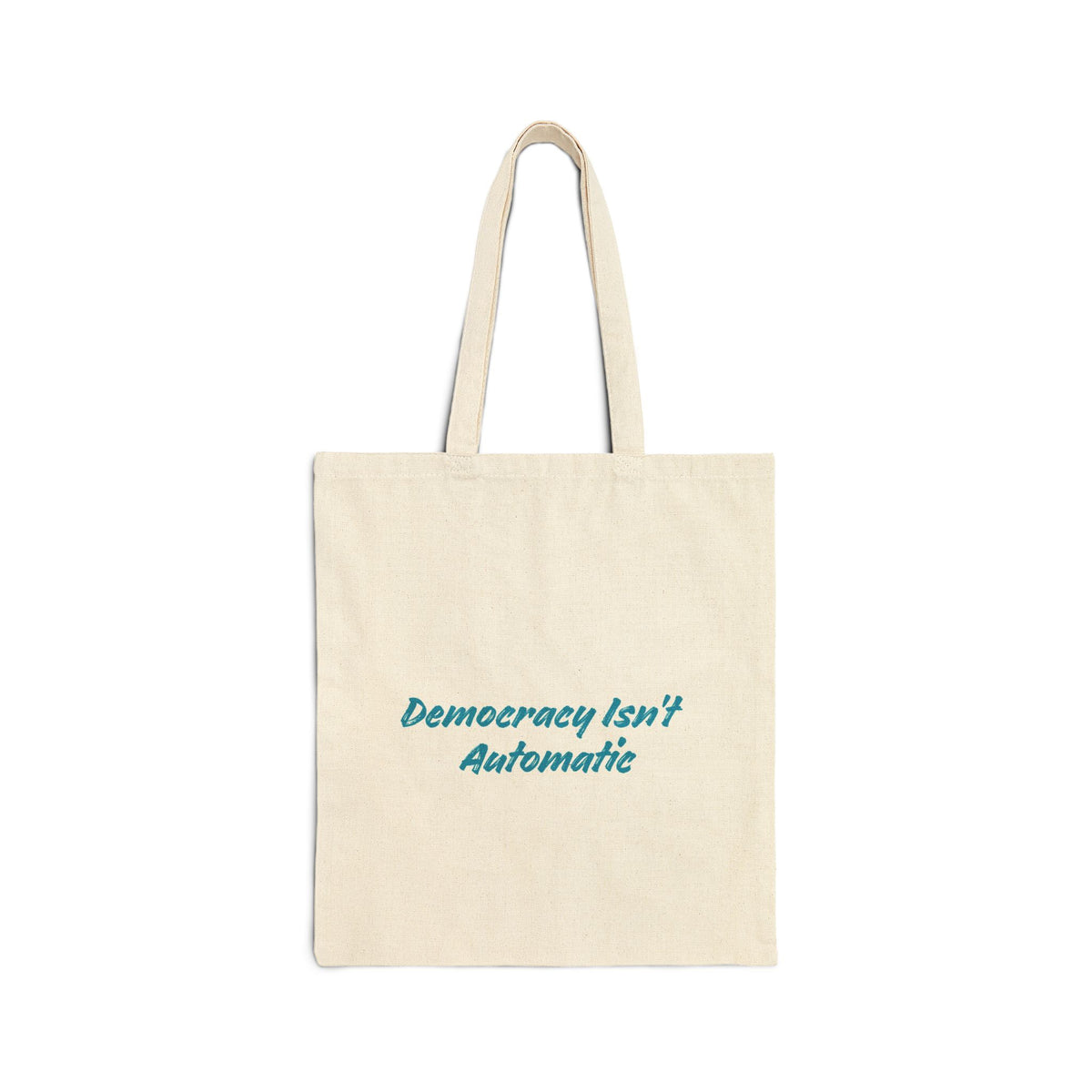 Project 2028 Canvas Tote — "Democracy Isn't Automatic" Political Campaign Bag