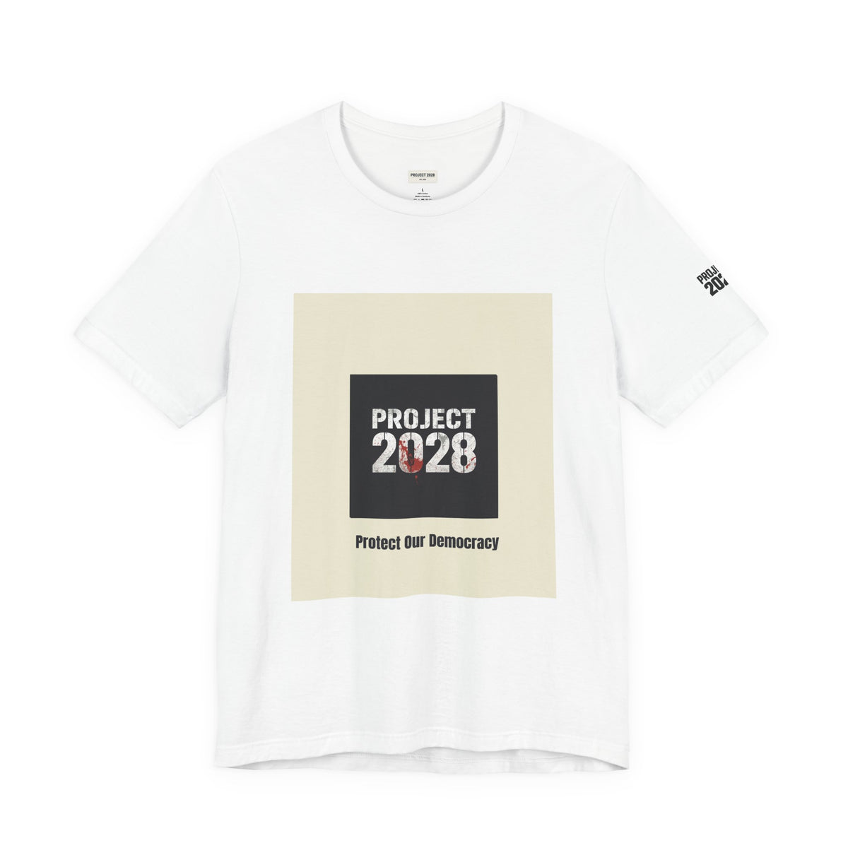 Project 2028 T-Shirt – “Protect Our Democracy” Political Activism Tee - Make a Statement Without Saying a Word