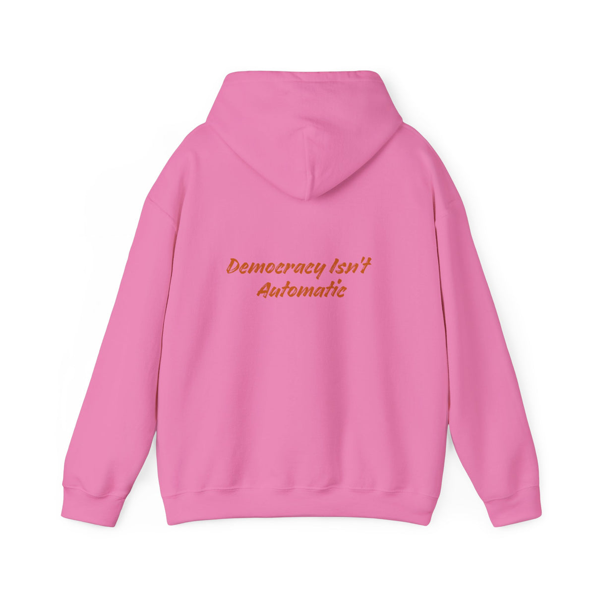 Democracy Is Not Automatic Hoodie | Project 2028, Bold Text