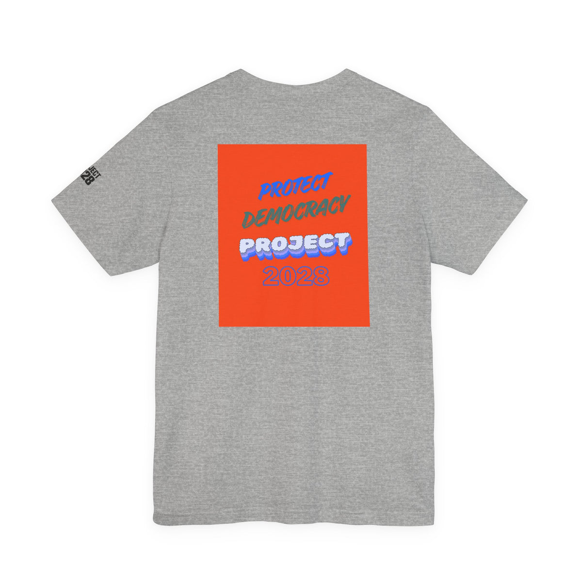 Call to Action Project 2028 Tee — Protect Democracy Short Sleeve T-Shirt - Make a Statement Without Saying a Word!