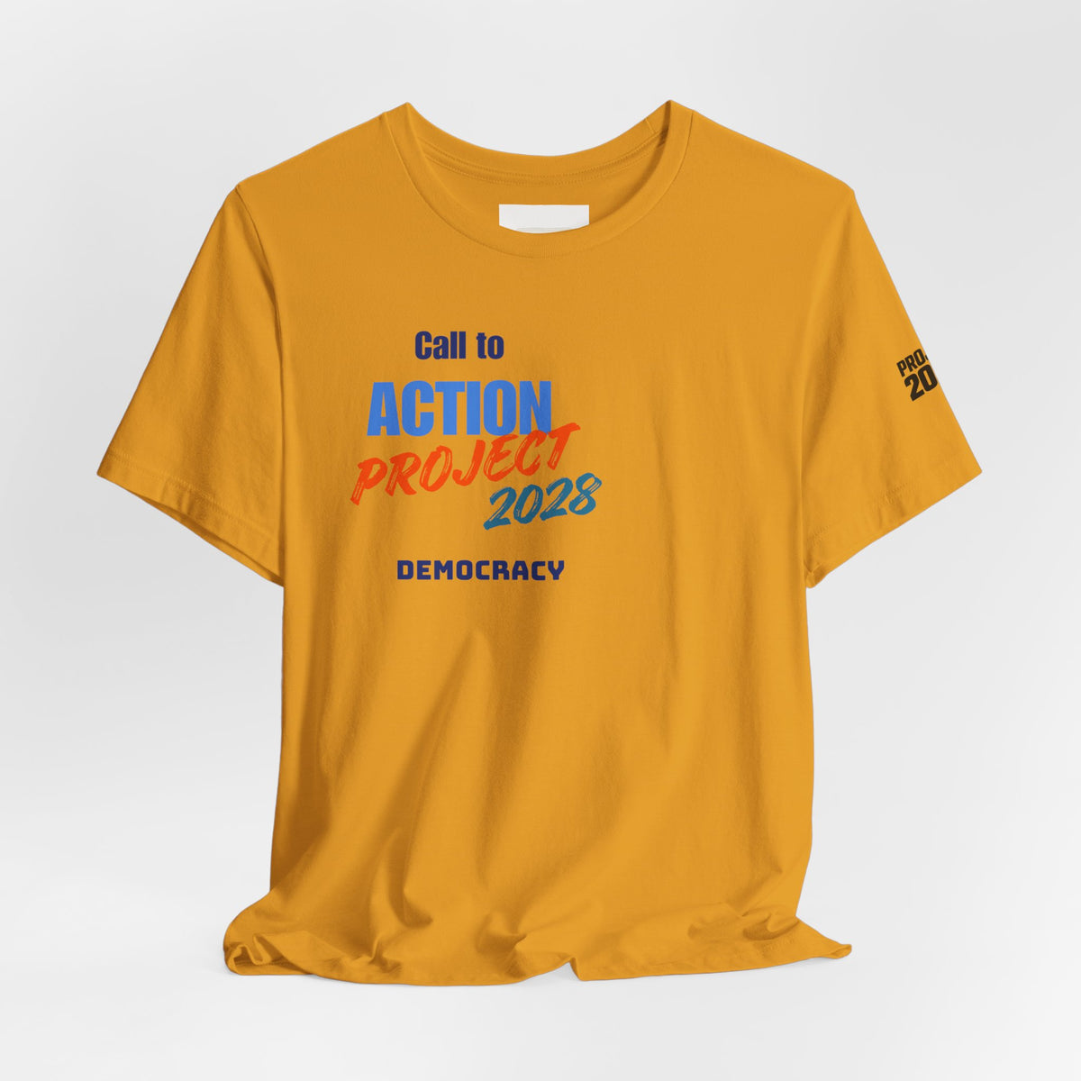Call to Action Project 2028 Tee — Protect Democracy Short Sleeve T-Shirt - Make a Statement Without Saying a Word!