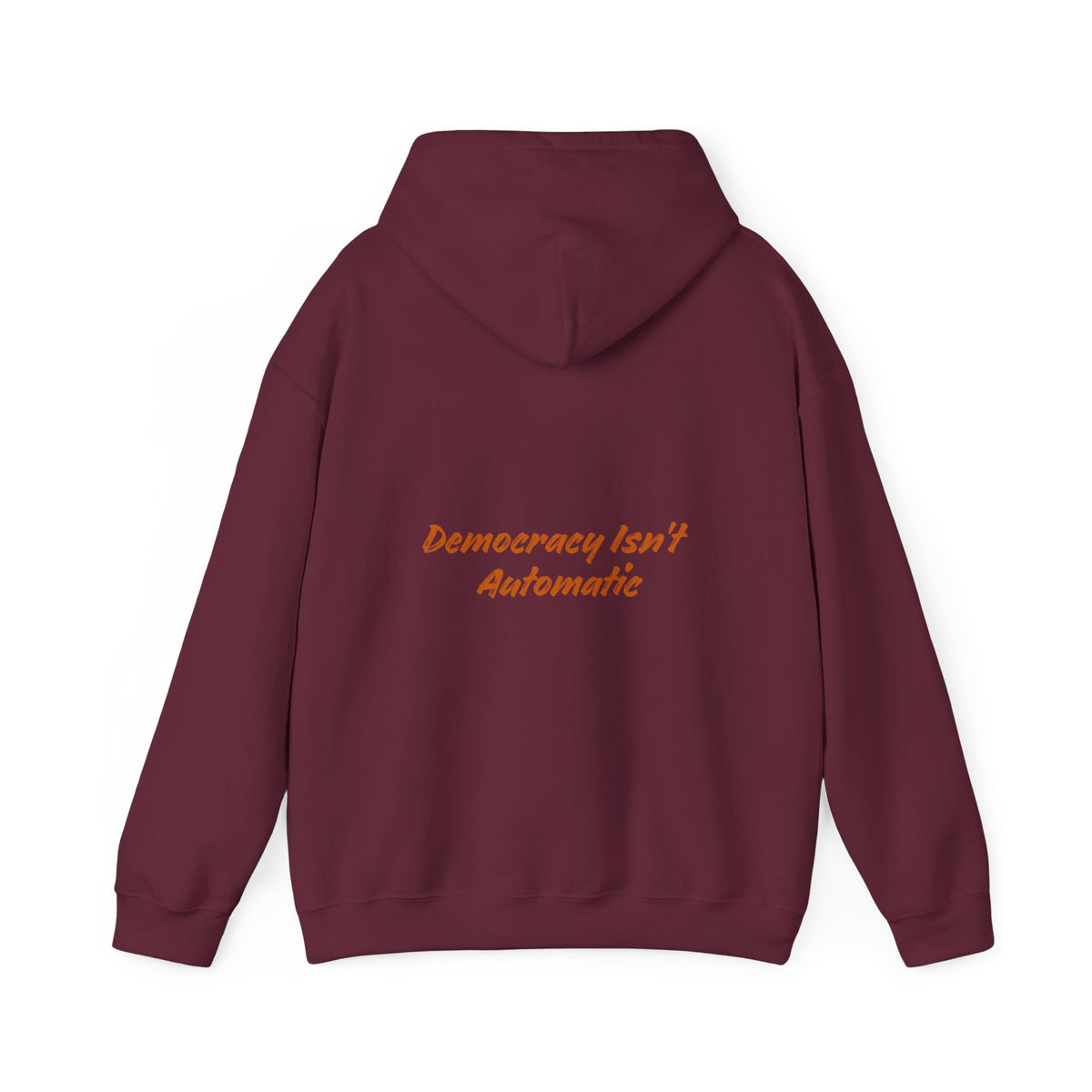 Democracy Isn't Automatic hoodie | Project 2028 slogan hoodie