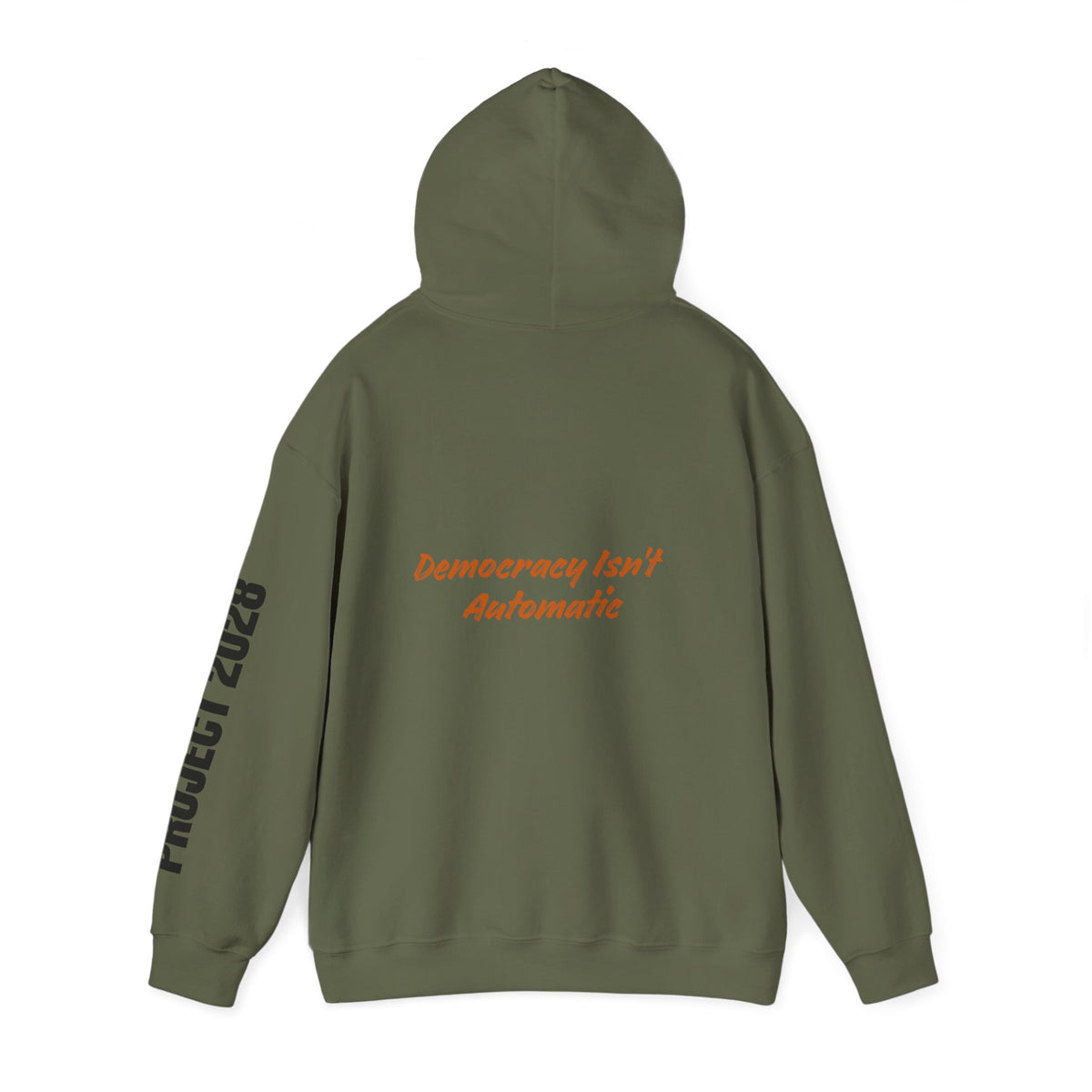 Copy of Product 2028 graphic Hoodie | Democracy Isn't Automatic slogan back