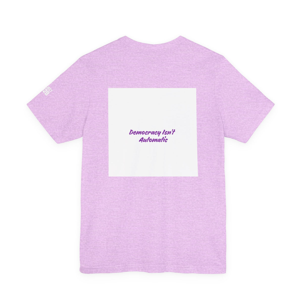 T-Shirt — Project 2028 Gradient Graphic (Back: "Democracy Isn’t Automatic") - Make a Statement Without Saying a Word!