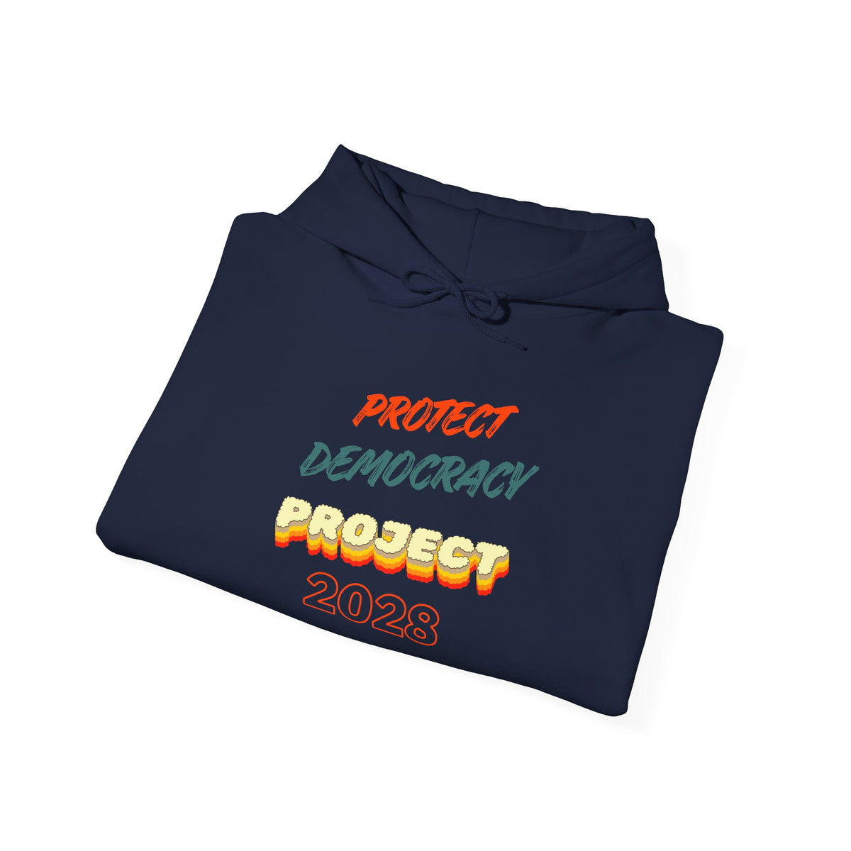 Project 2028 Hoodie | Protect Democracy text design