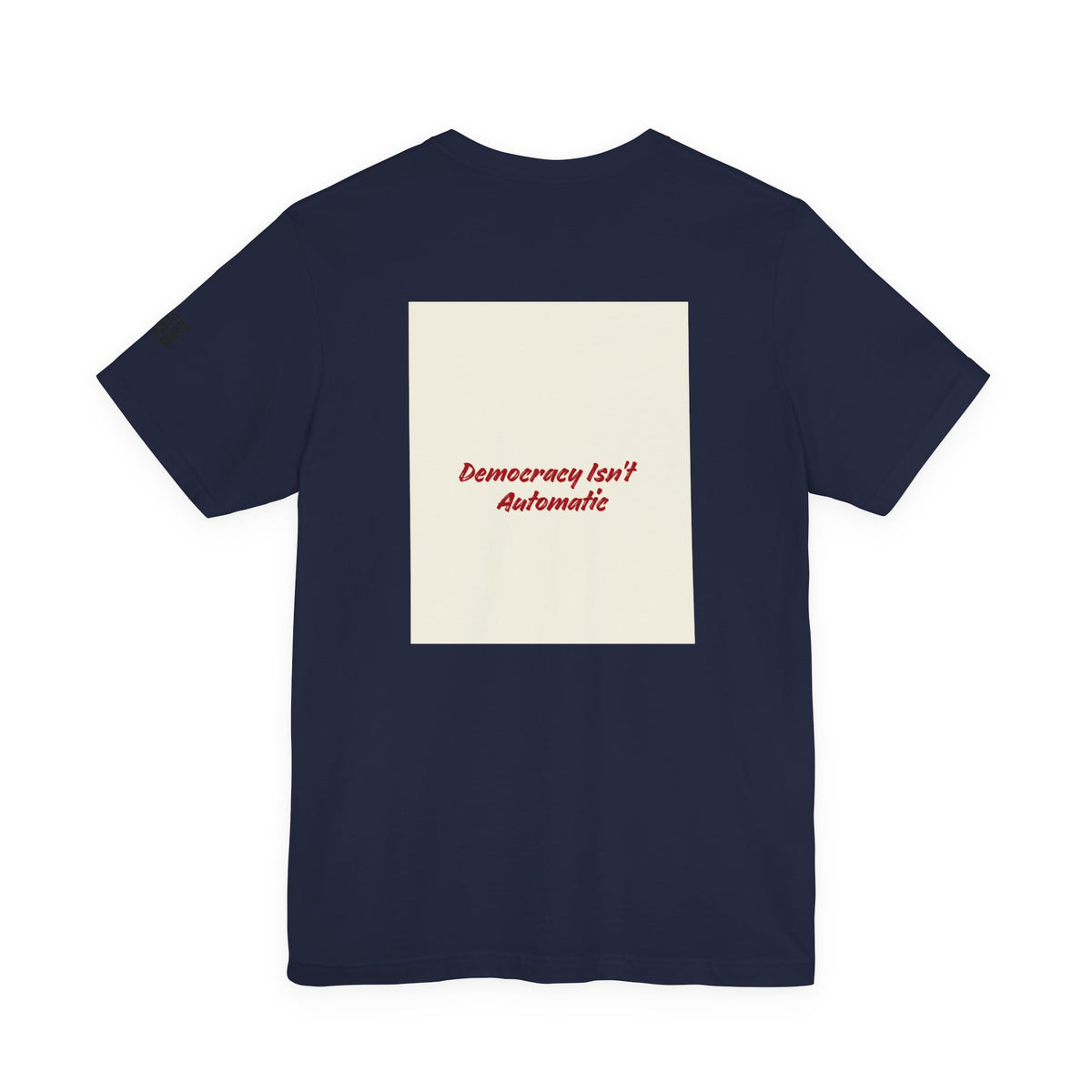 Project 2028 Tee — 'Democracy Isn't Automatic' Graphic T-Shirt - Make a Statement Without Saying a Word